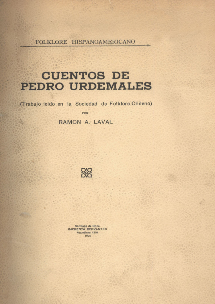 Cuentos de Pedro Urdemales: trabajo leído en la Sociedad del Folklore Chileno