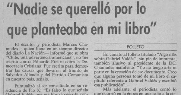 Nadie se querelló por lo que planteaba en mi libro