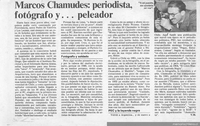 Marcos Chamudes, periodista, fotógrafo y ... peleador