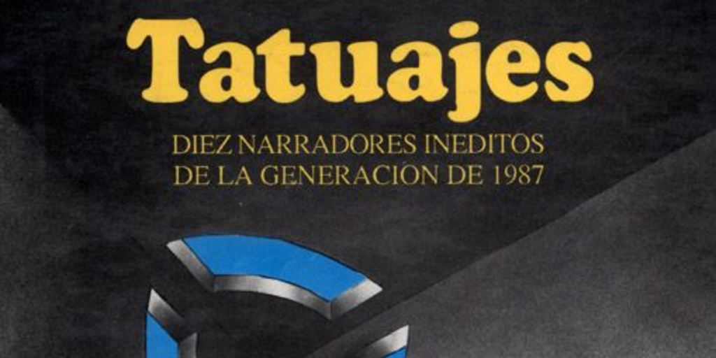 Tatuajes : diez narradores inéditos de la generación de 1987