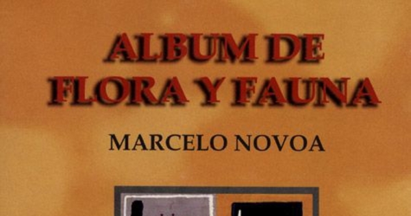 Album de flora y fauna : notas literarias alrededor de libros y autores porteños del siglo XX