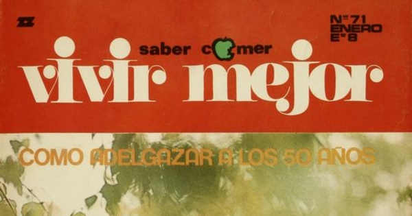 Saber comer... vivir mejor : n° 71, enero 1971