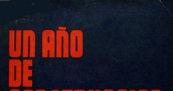 Mensaje Presidencial: 11 septiembre 1973 - 11 septiembre 1974: Un año de construcción