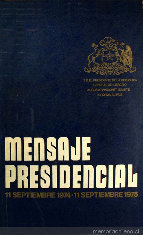 Mensaje Presidencial: 11 septiembre 1974 - 11 septiembre 1975