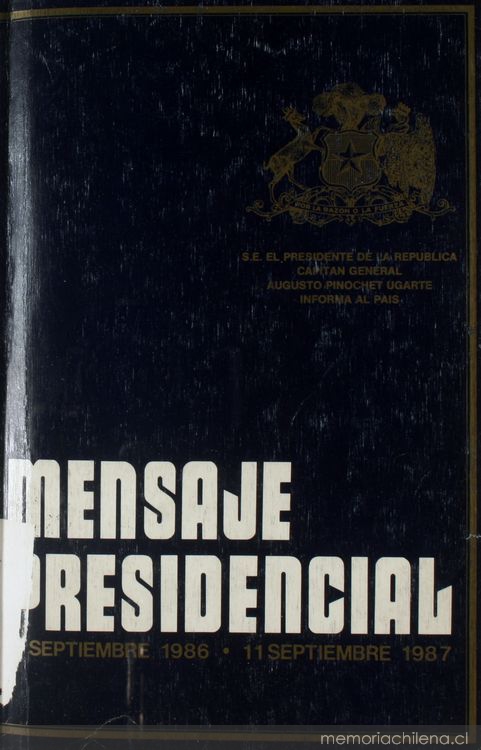 Mensaje Presidencial: 11 septiembre 1986 - 11 septiembre 1987