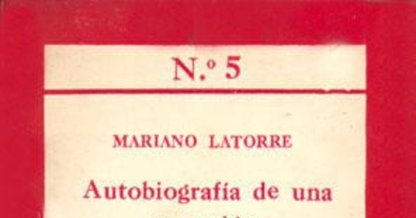 Autobiografía de una vocación ; Algunas preguntas que no me han hecho sobre el criollismo