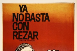 Ya no basta con rezar : un film de Aldo Francia, 1970