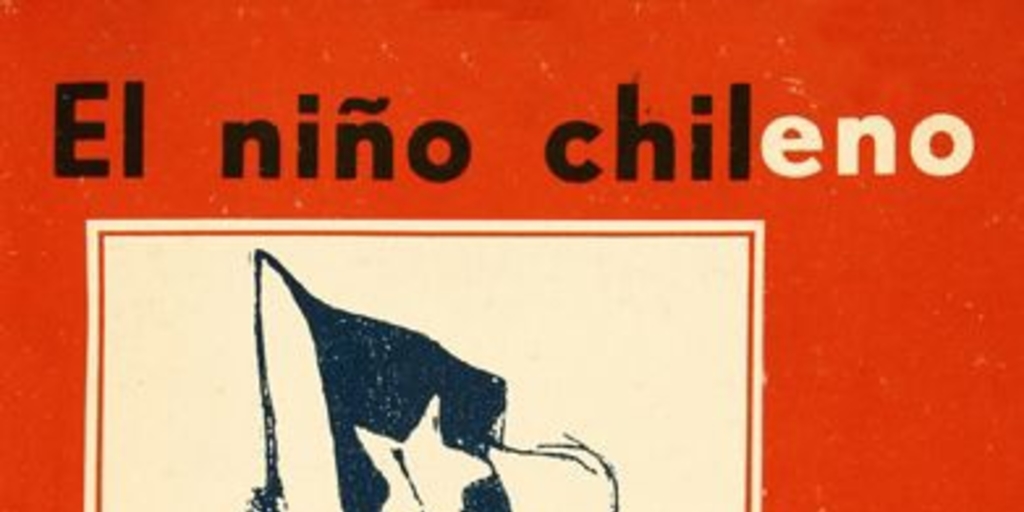 El niño chileno : libro auxiliar de lectura para el 4 año de la escuela primaria (4a. preparatoria)