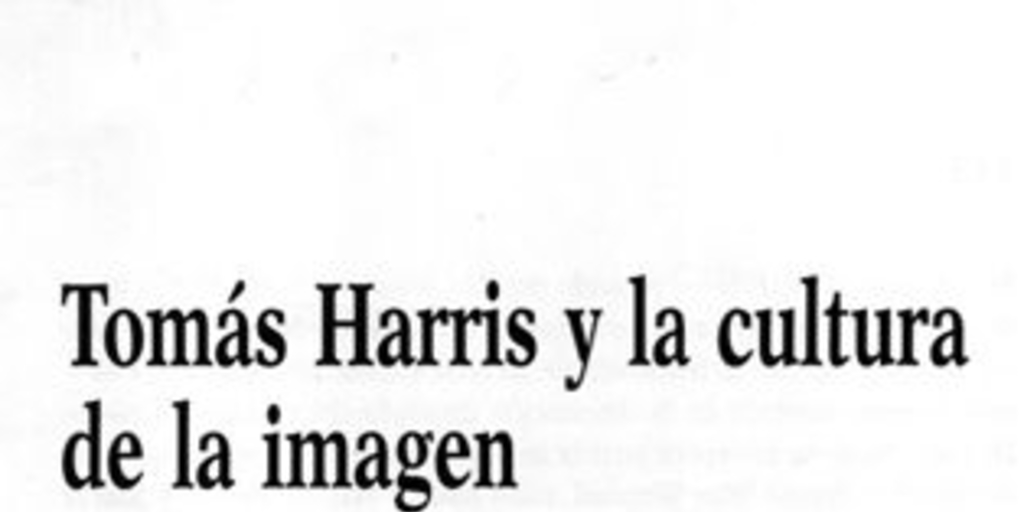 Tomás Harris y la cultura de la imagen