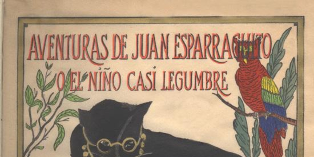 Aventuras de Juan Esparraguito o el niño casi legumbre