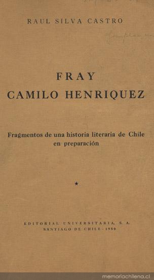 Fray Camilo Henríquez : fragmentos de una historia literaria de Chile en preparación