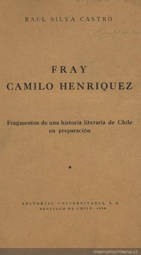 Fray Camilo Henríquez : fragmentos de una historia literaria de Chile en preparación