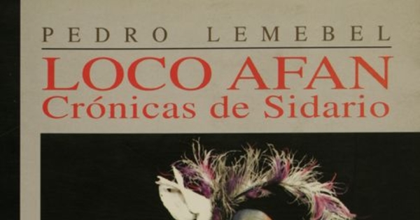 Loco afán : crónicas de sidario