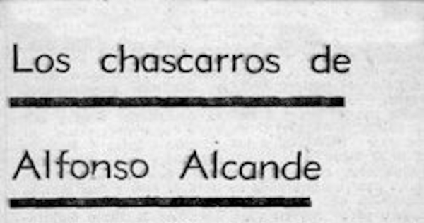 Los chascarros de Alfonso Alcalde