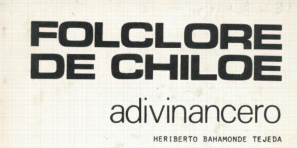 Folclore de Chiloé : adivinancero