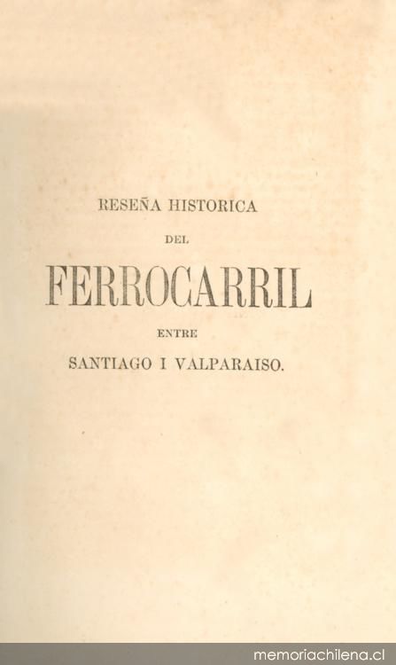 Reseña histórica del ferrocarril entre Santiago i Valparaíso