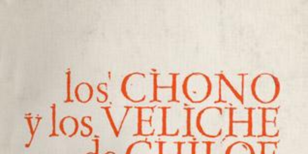 Los chonos y los veliche de Chiloé