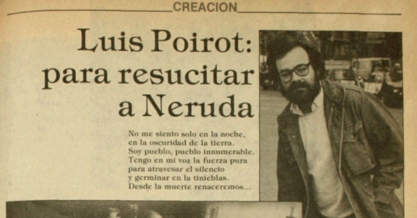 Luis Poirot, para resucitar a Neruda