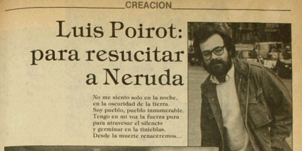 Luis Poirot, para resucitar a Neruda