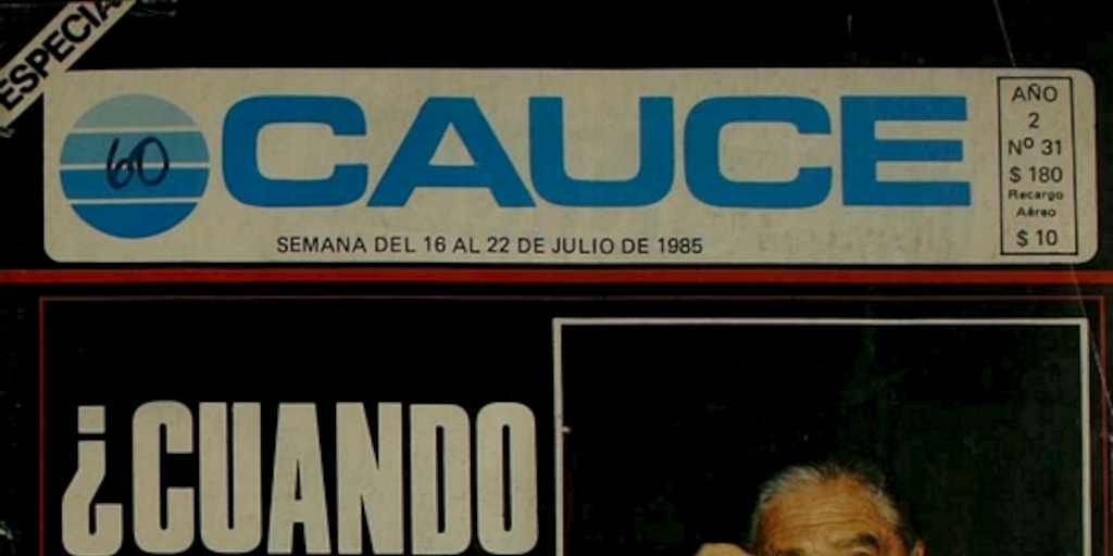 Revista Cauce: nº 31-41, 16 de julio a 24 de septiembre de 1985