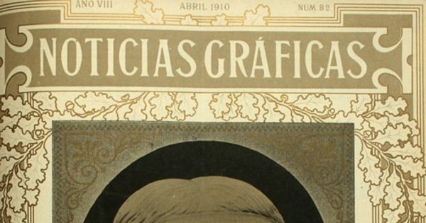 Noticias Gráficas: año 1, n° 82, abril de 1910