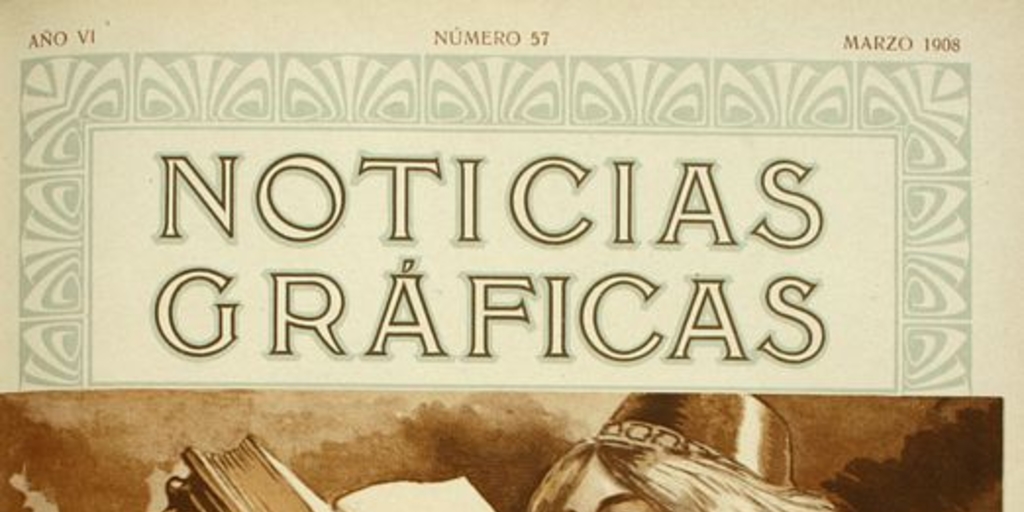 Noticias Gráficas: año 6, n° 57, marzo de 1908