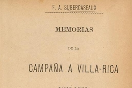 Memorias de la Campaña a Villarrica : 1882 - 1883