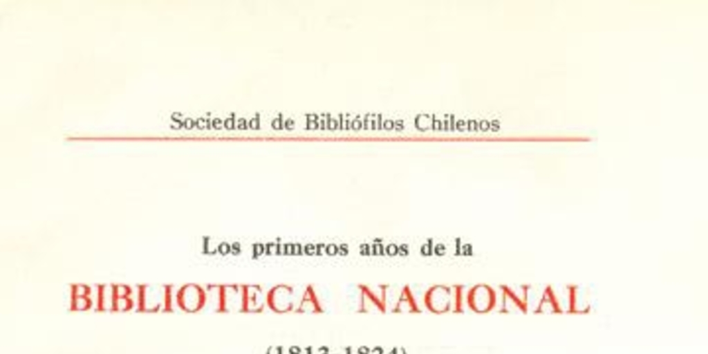 Los primeros años de la Biblioteca Nacional (1813-1824)