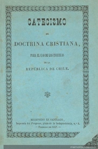 Catecismo de doctrina cristiana para el uso de las escuelas de la República de Chile