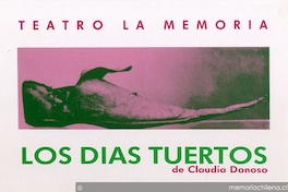 Los Días Tuertos de Claudia Donoso: Teatro La Memoria