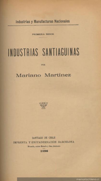 Industrias santiaguinas : industrias y manufacturas nacionales : primera serie