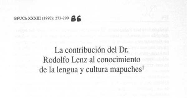 La contribución del Dr. Rodolfo Lenz al conocimiento de la lengua y cultura mapuche