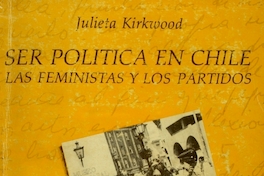 Ser política en Chile: las feministas y los partidos