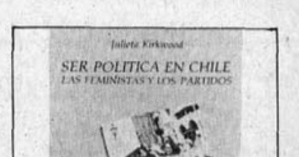 Ser política en Chile, las feministas y los partidos