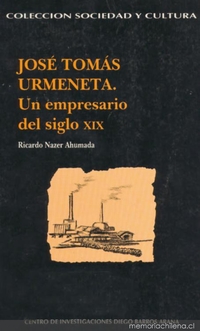 José Tomás Urmeneta : un empresario del siglo XIX