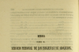 Memoria sobre el servicio personal de los indíjenas i su abolicion, leida en la sesion pública de la Universidad de Chile por el presbítero D. J. Hipólito Salas