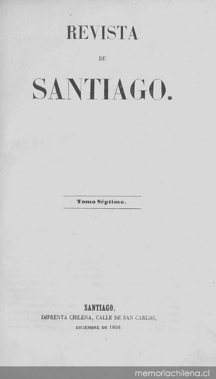 Revista de Santiago: tomo séptimo, diciembre 1850 a abril 1951