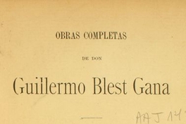 Obras completas de Guillermo Blest Gana: tomo I