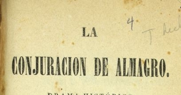 La conjuración de Almagro: drama histórico en cuatro actos i en verso