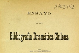 Ensayo de una bibliografía dramática chilena