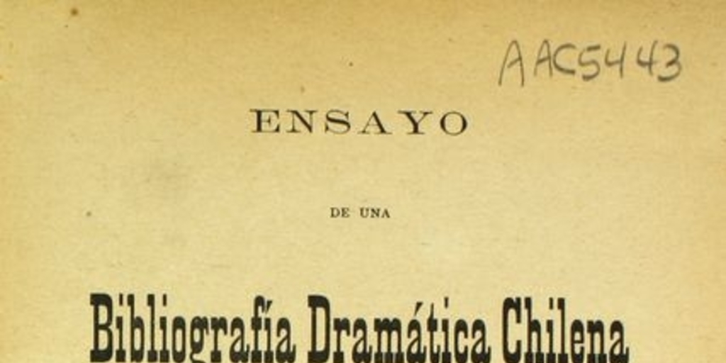 Ensayo de una bibliografía dramática chilena