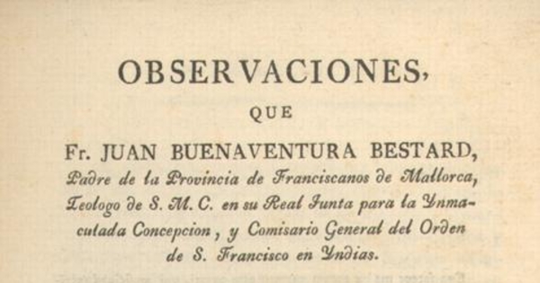 Observaciones que Fr. Juan Buenaventura Bestard ... presenta al público, para precaverle de la seduccion que pudiera ocasionarle la obra intitulada "La venida del Mesias en gloria y magestad" de Juan Josaphat Benezra