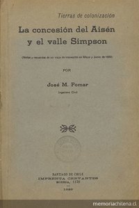 La concesión del Aisén y el valle Simpson :(notas y recuerdos de un viaje de inspección en Mayo y Junio de 1920)