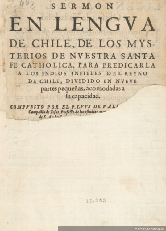 Sermón en lengua de Chile :de los mysterios de nuestra santa fe catholica, para predicarla a los indios infieles del reyno de Chile, dividido en nueve partes pequeñas, acomodadas a su capacidad