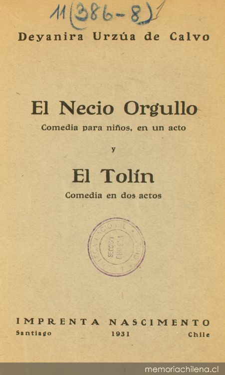 El necio orgullo: comedia para niños en un acto ; y, El tolín : comedia en dos actos