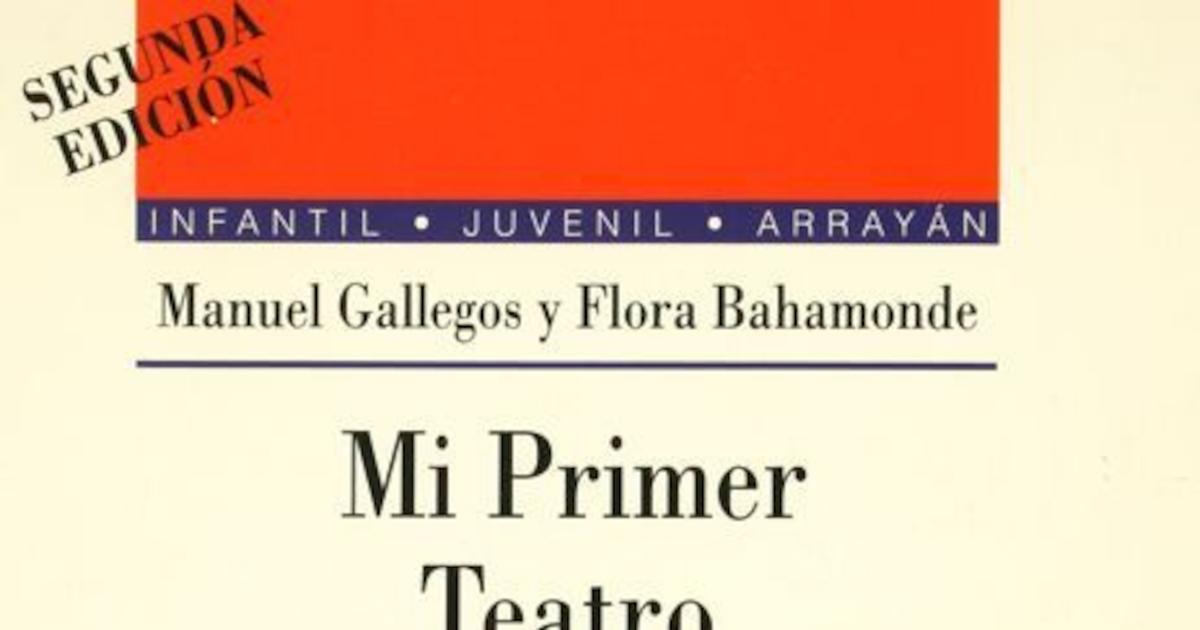 Mi primer teatro: obras representables para niños ; incluye taller de teatro