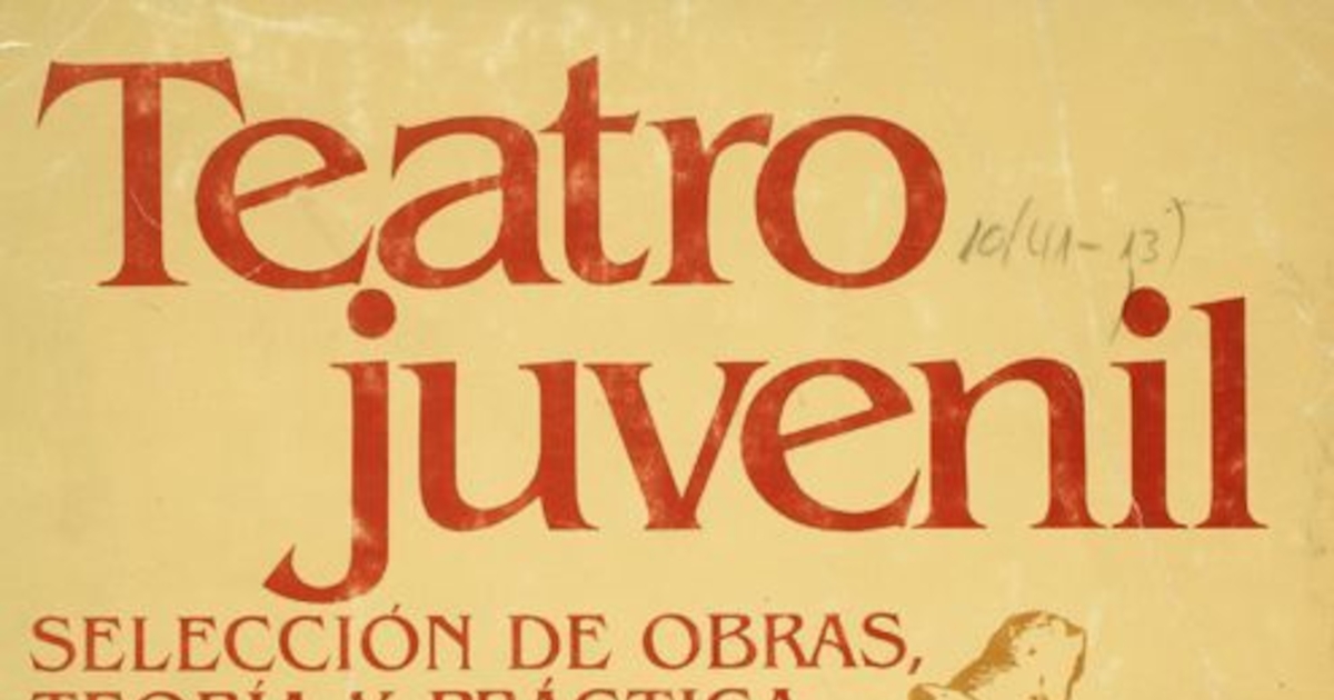 Teatro juvenil: selección de obras, teoría y práctica