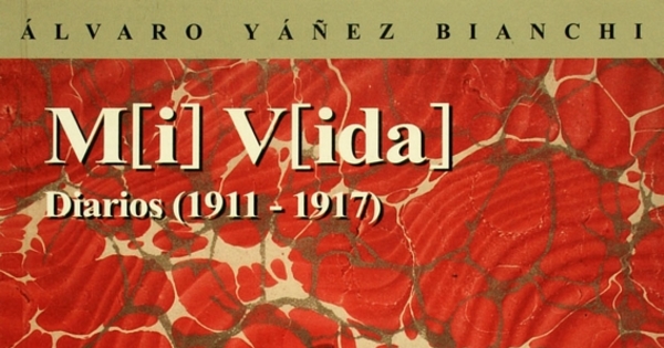 M[i] v[ida] : diarios (1911-1917)