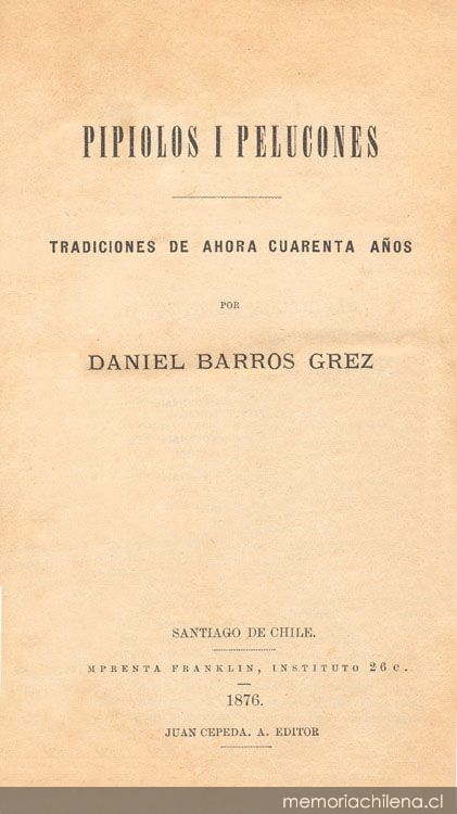 Pipiolos i Pelucones: tradiciones de ahora cuarenta años