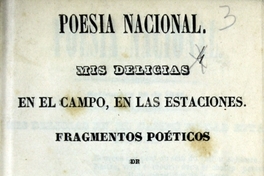 Mis delicias en el campo, en las estaciones : fragmentos poéticos